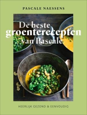 De beste groenterecepten van Pascale De beste groenterecepten van Pascale