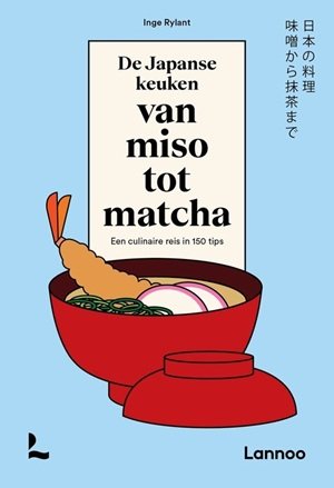 De Japanse keuken van miso tot matcha De Japanse keuken van miso tot matcha